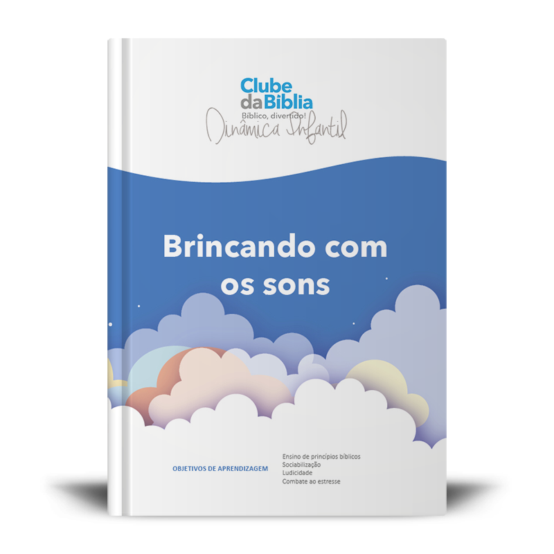 Dinâmica de Grupo para o Ministério Infantil: Brincando com os sons