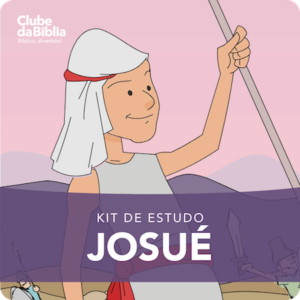 Kit de Estudo para o Ministério Infantil: Josué